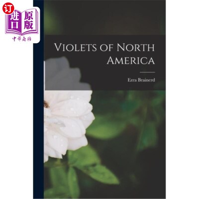海外直订Violets of North America 北美的紫罗兰