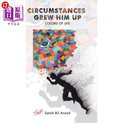 海外直订Circumstances Grew Him Up: Colors of Life 成长环境:生命的色彩