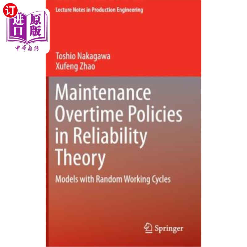 海外直订Maintenance Overtime Policies in Reliability Theory: Models with Random Working  可靠性理论中的维护超时策略:随