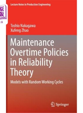 海外直订Maintenance Overtime Policies in Reliability Theory: Models with Random Working  可靠性理论中的维护超时策略:随