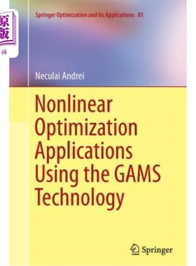 海外直订Nonlinear Optimization Applications Using the Gams Technology 使用Gams技术的非线性优化应用