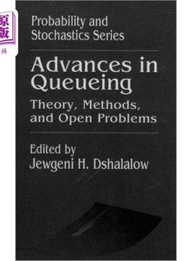 海外直订Advances in Queueing Theory, Methods, and Open P... 排队理论、方法与开放问题的研究进展