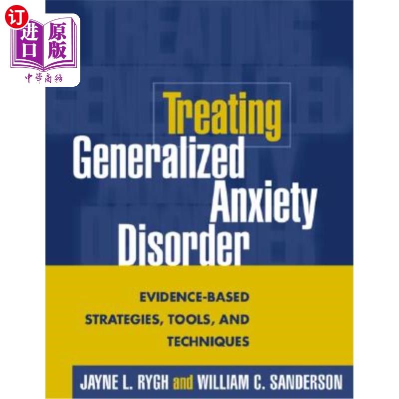 海外直订医药图书Treating Generalized Anxiety Disorder: Evidence-Based Strategies, Tools, and Tec 治疗广泛性焦虑症：