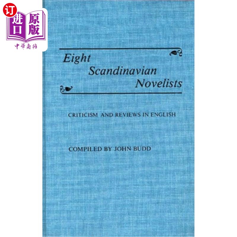 海外直订Eight Scandinavian Novelists: Criticism and Reviews in English 八名斯堪的纳维亚小说家:英语评论与评论