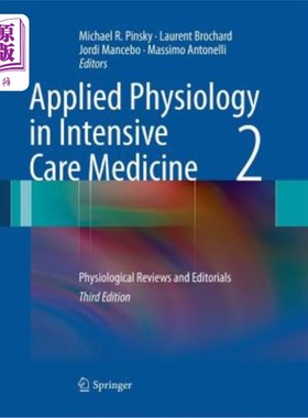 海外直订医药图书Applied Physiology in Intensive Care Medicine 2: Physiological Reviews and Edito 重症监护医学中的应
