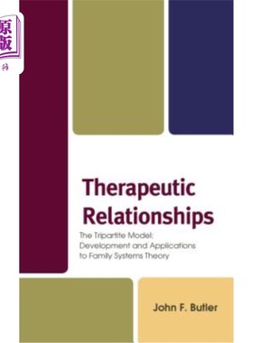 海外直订医药图书Therapeutic Relationships: The Tripartite Model: Development and Applications to 治疗关系：三方模型