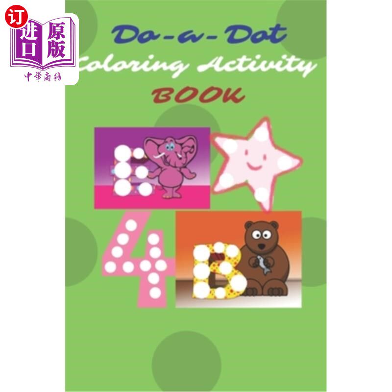 海外直订Dot-a-Dot: All-in-One Do-a-Dot Marker Activity Coloring Book 圆点:一体式圆点记号笔活动着色书