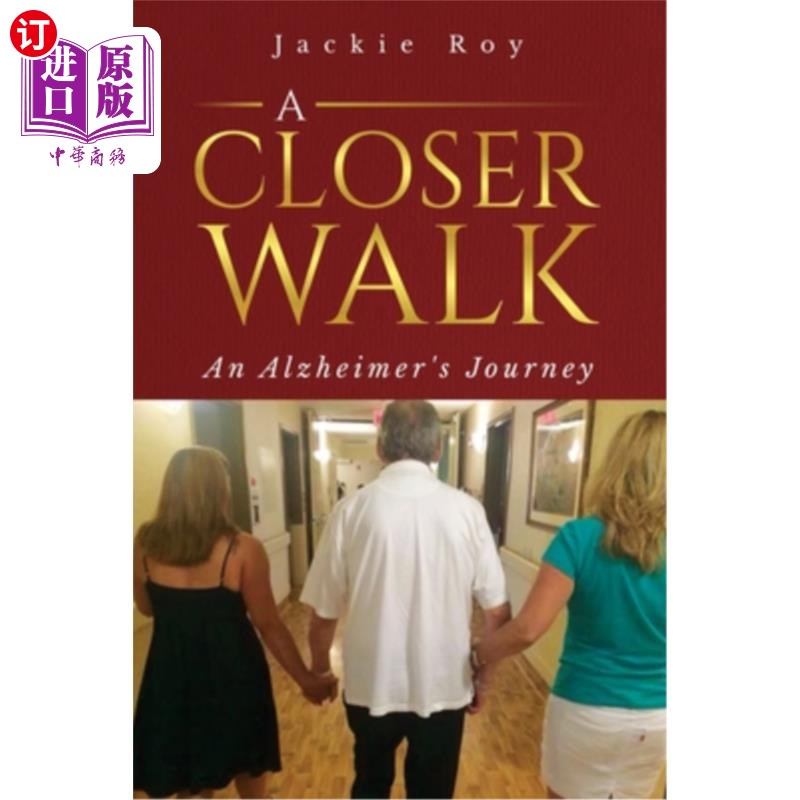 海外直订医药图书A Closer Walk: An Alzheimer's Journey 走近一点：老年痴呆症之旅