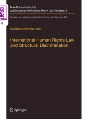 海外直订International Human Rights Law and Structural Discrimination: The Example of Vio 《国际人权法与结构性歧视: