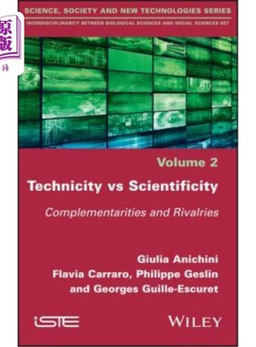 海外直订Technicity Vs Scientificity: Complementarities and Rivalries 技术与科学:互补与竞争