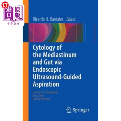 海外直订医药图书Cytology of the Mediastinum and Gut Via Endoscopic Ultrasound-Guided Aspiration 内镜超声引导下纵隔