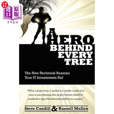 海外直订A Hero Behind Every Tree - The Non-Technical Reasons Your IT Investments Fail. 每棵树后面都有一个英雄-你的I