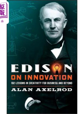 现货 爱迪生论创新 商业及其它创造力102讲 Edison On Innovation 英文原版 ALAN AXELROD 企业管理【中商原版】
