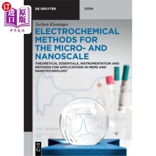 海外直订Electrochemical Methods for the Micro- And Nanoscale: Theoretical Essentials, In 微纳尺度的电化学方法:微机