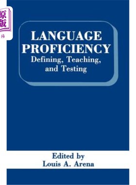 海外直订Language Proficiency: Defining, Teaching, and Testing 语言能力:定义、教学和测试