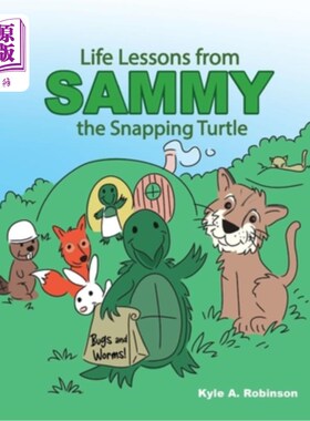 海外直订Life Lessons from Sammy the Snapping Turtle 来自鳄龟萨米的人生教训