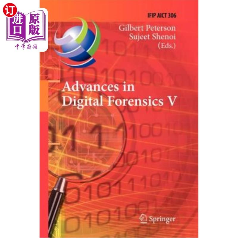 海外直订Advances in Digital Forensics V: Fifth Ifip Wg 11.9 International Conference on  数字取证的进展V:第