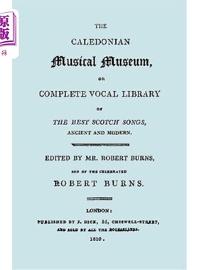 海外直订The Caledonian Musical Museum ... The Best Scotch Songs. (Facsimile Vol II, 1810 喀里多尼亚音乐博物馆。。。