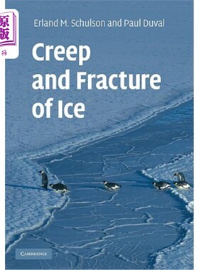 海外直订Creep and Fracture of Ice 冰的蠕变和断裂