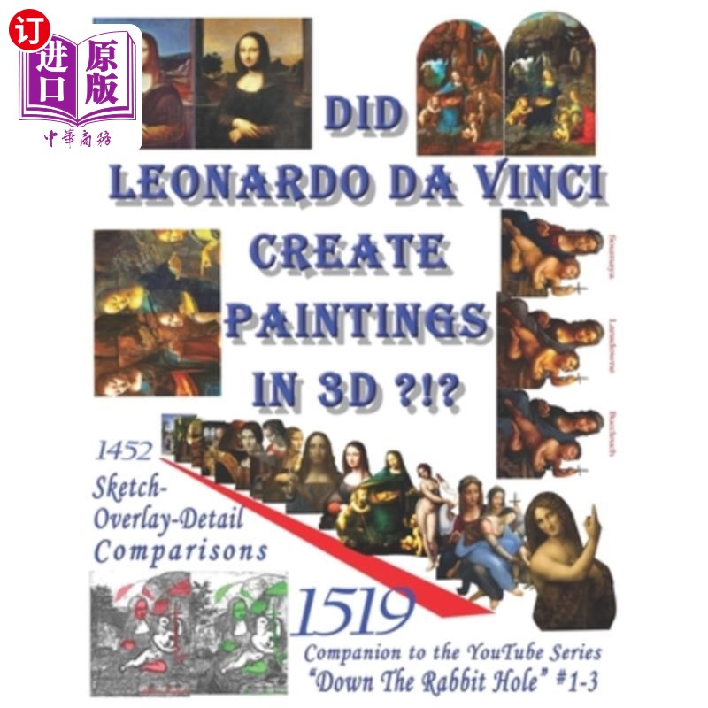 海外直订Did Leonardo da VInci create Paintings in 3D: Down the Rabbit Hole 列奥纳多·达·芬奇是否用3D技术作画:《掉进