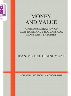 海外直订Money and Value: A Reconsideration of Classical and Neoclassical Monetary Theori 货币与价值：古典与新古典货币