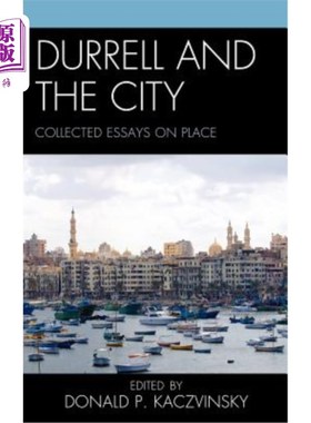 海外直订Durrell and the City: Collected Essays on Place 杜雷尔与城市:就地论文集
