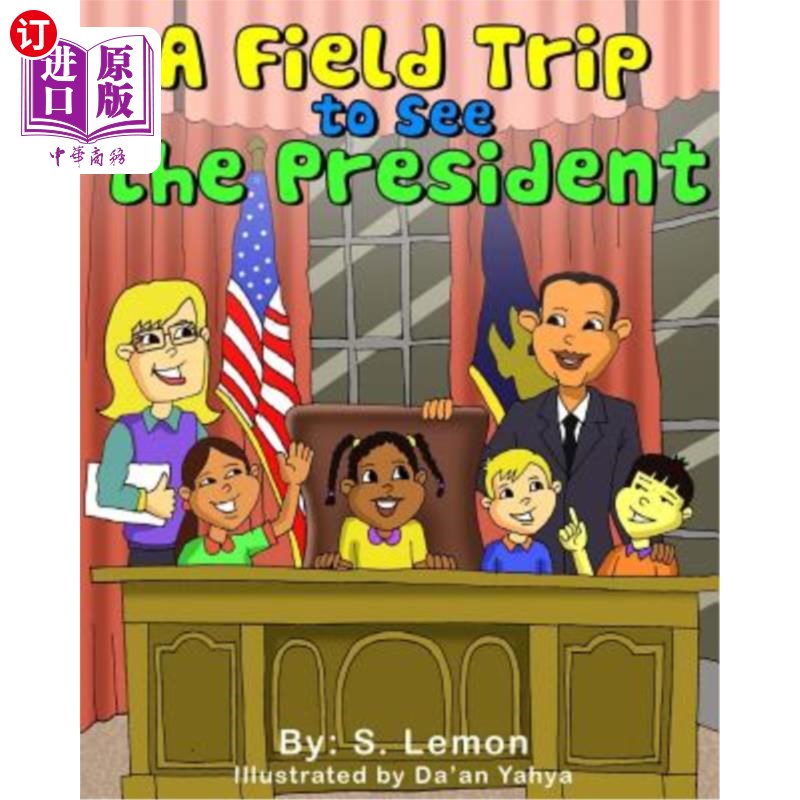海外直订A Field Trip to See the President 去见总统的实地考察