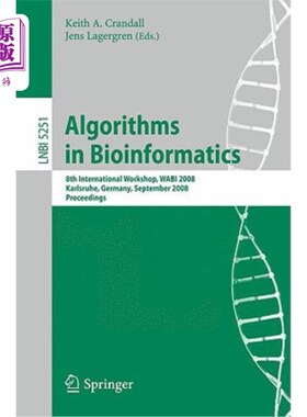 海外直订Algorithms in Bioinformatics: 8th International Workshop, WABI 2008, Karlsruhe,  生物信息学中的算法:第八届