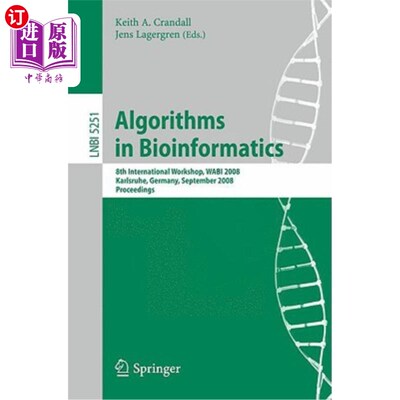 海外直订Algorithms in Bioinformatics: 8th International Workshop, WABI 2008, Karlsruhe,  生物信息学中的算法:第八届