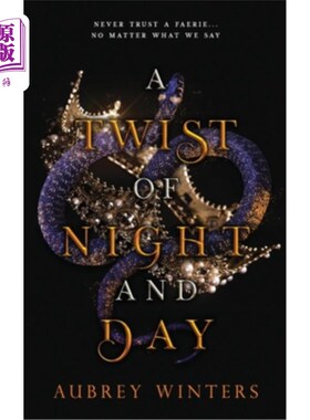 海外直订A Twist of Night and Day: The Asteria Chronicles 1 《黑夜与白天的转折：海星编年史1》