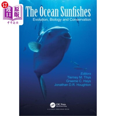 海外直订The Ocean Sunfishes: Evolution, Biology and Conservation 海洋太阳鱼:进化、生物学和保护