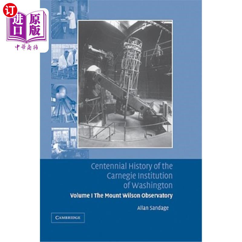 海外直订Centennial History of the Carnegie Institution of Washington: Volume 1, the Moun 华盛顿卡内基研究所百年历史