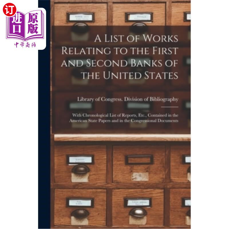 海外直订A List of Works Relating to the First and Second Banks of the United States: Wit 与美国第一和第二银行有关的