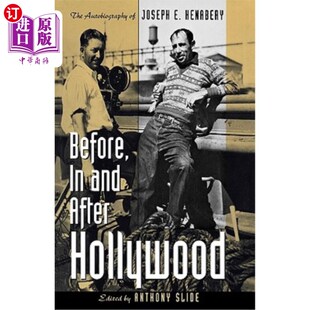 After 一生 前前后后：约瑟夫·亨纳比 Joseph and The Hollywood 好莱坞 海外直订Before Life Henabery