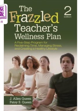 海外直订The Frazzled Teacher's Wellness Plan: A Five-Step Program for Reclaiming Time, M 疲惫不堪的教师健康计划：一