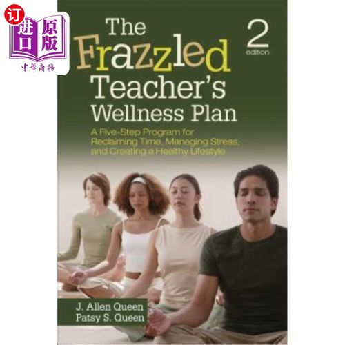 海外直订The Frazzled Teacher's Wellness Plan: A Five-Step Program for Reclaiming Time, M 疲惫不堪的教师健康计划：一