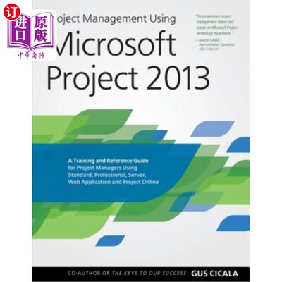 海外直订Project Management Using Microsoft Project 2013: A Training and Reference Guide  使用Microsof