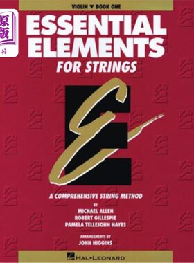 海外直订Essential Elements for Strings - Book 1 (Original Series): Violin 弦的基本元素-第一册(原始系列):小提琴