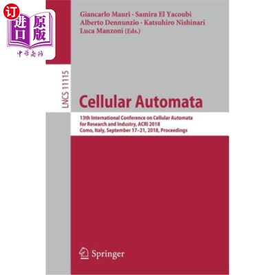 海外直订Cellular Automata: 13th International Conference on Cellular Automata for Resear 细胞自动机：第13届国际细胞自