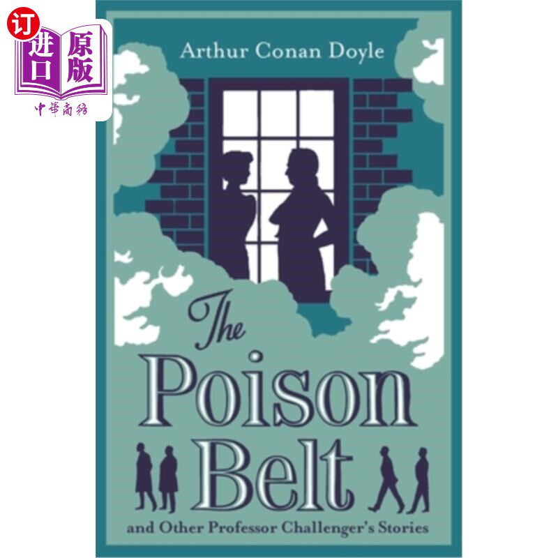 海外直订The Poison Belt and Other Professor Challenger's Stories: Annotated Edition 毒带和其他查伦哲教授的故事：注