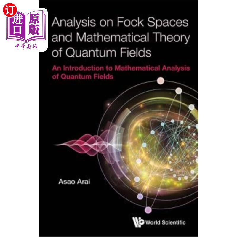 海外直订Analysis on Fock Spaces and Mathematical Theory of Quantum Fields: An Introducti Fock空间分析与量子场论:量