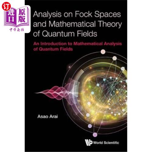 海外直订Analysis on Fock Spaces and Mathematical Theory of Quantum Fields: An Introducti Fock空间分析与量子场论：量