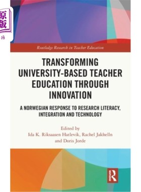 海外直订Transforming University-based Teacher Education through Innovation: A Norwegian  Transformi