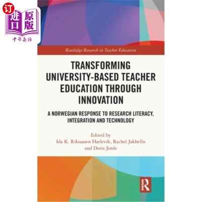 海外直订Transforming University-based Teacher Education through Innovation: A Norwegian  Transformi