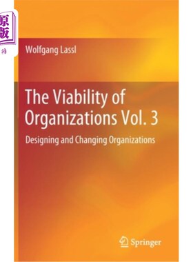海外直订The Viability of Organizations Vol. 3: Designing and Changing Organizations 组织的生存能力卷3:设计和改变组织