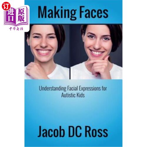 海外直订Making Faces: Understanding Facial Expressions for Autistic Kids 做鬼脸:理解自闭症儿童的面部表情