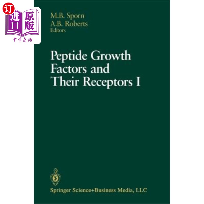 海外直订医药图书Peptide Growth Factors and Their Receptors I: Part 1 and 2 肽生长因子及其受体Ⅰ：第一部分和第二部分