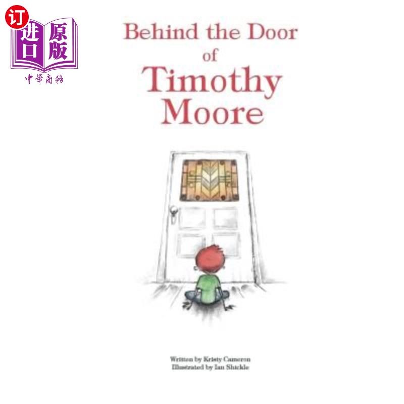 海外直订behind the door of timothy moore 在蒂莫西·摩尔的门后