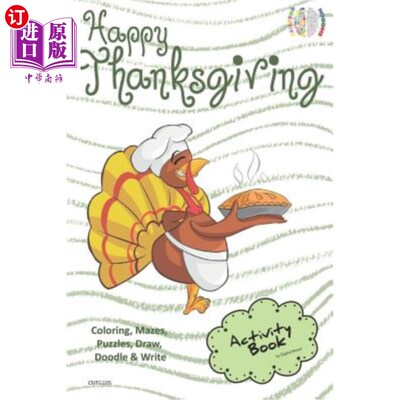 海外直订Happy Thanksgiving Activity Book Coloring, Mazes, Puzzles, Draw, Doodle and Writ 快乐的感恩节活动书着色，迷