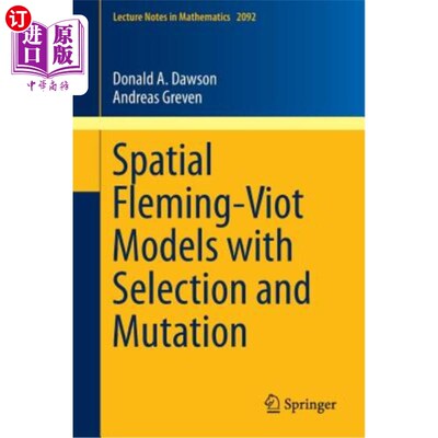 海外直订Spatial Fleming-Viot Models with Selection and Mutation 具有选择和变异的空间Fleming-Viot模型